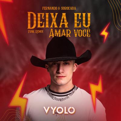 Deixa eu Am4r Voc3 - FunkNejo By Vyolo's cover