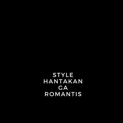 style hantakan ga romantis's cover