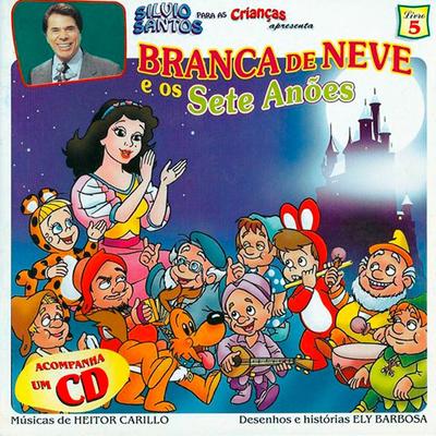 Branca De Neve E Os Sete Anões (Vol 5) By Silvio Santos, Silvio Santos Para Criança's cover