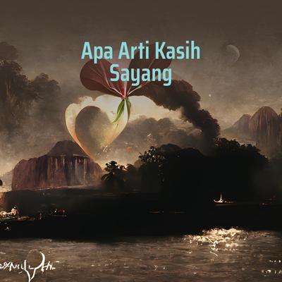 Apa Arti Kasih Sayang's cover