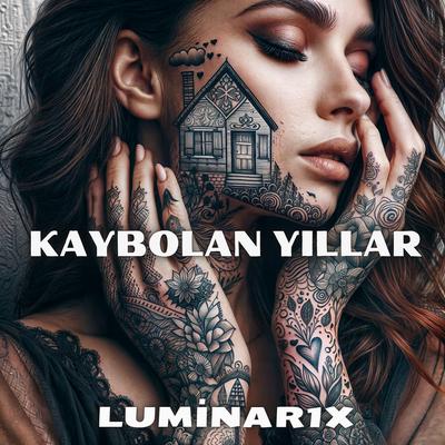 Kaybolan Yıllar By Luminar1x's cover