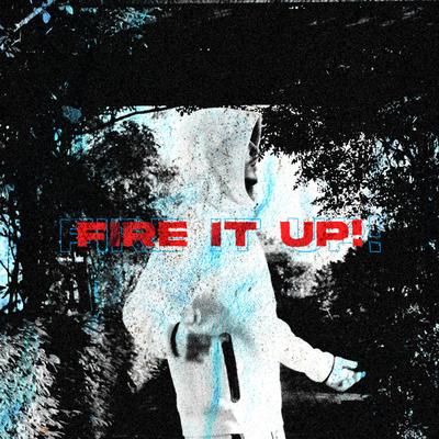 FIRE IT UP! By Yung Zime, ILLXSION, Nemecist's cover