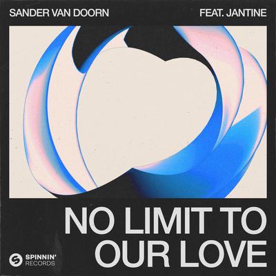 No Limit To Our Love (feat. Jantine) By Sander van Doorn, Jantine's cover