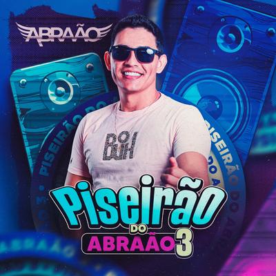 Piseirão do Abraão 3's cover