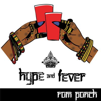 Rum Punch By Hype and Fever's cover