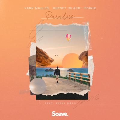 Paradise (feat. Eirik Næss) By Eirik Næss, Yann Muller, outset island, Foínix's cover