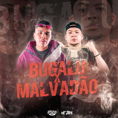 Bugalu VS Malvadão By DJ Bruno SP, MC Japa's cover