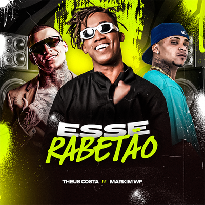 ESSE RABETÃO By Theus Costa, Markim WF's cover