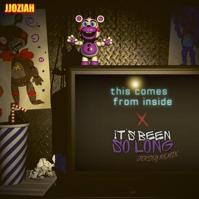 This Comes From Inside, It's Been So Long (JJOZlAH JERSEY REMIX) By JJOZlAH's cover