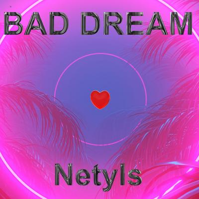 Bad dream By Netyls's cover