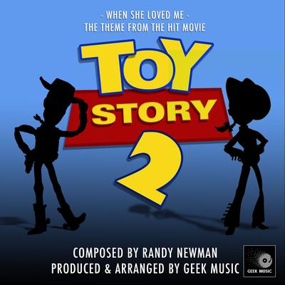 When She Loved Me (From "Toy Story 2")'s cover