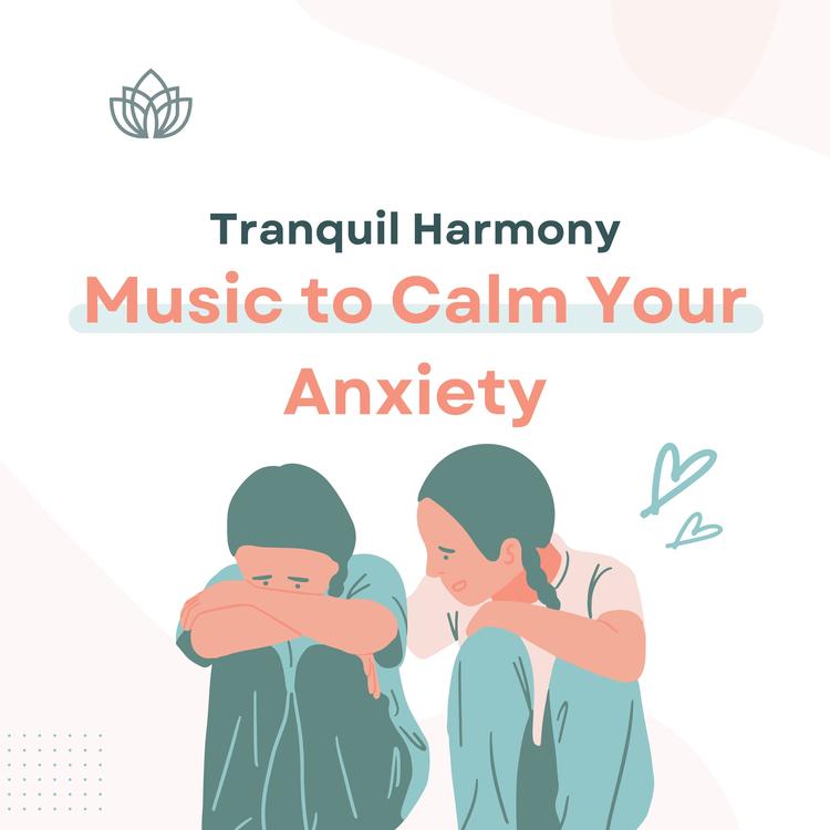 Music to Calm Your Anxiety's avatar image