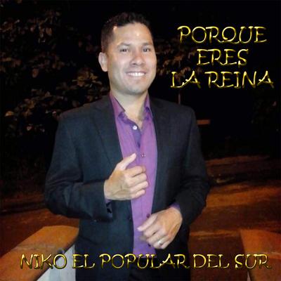 PORQUE TU ERES LA REINA's cover