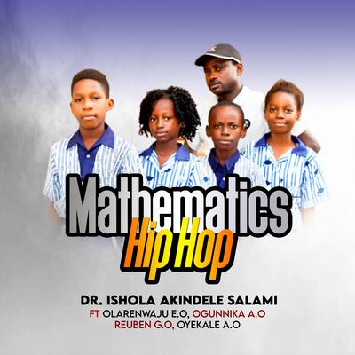 Mathematics Hip Hop (feat. Olarenwaju E.O, Ogunnika A.O, Reuben G.O & Oyekale A.O)'s cover