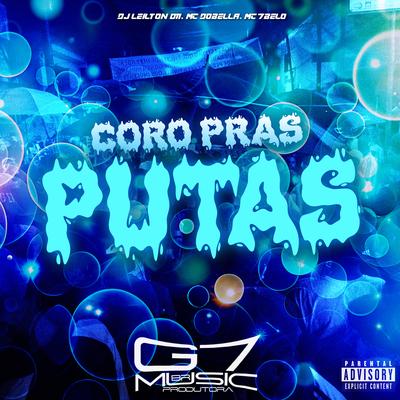 Coro Pras Putas By DJ LEILTON 011, Mc Dobella, MC 7Belo's cover