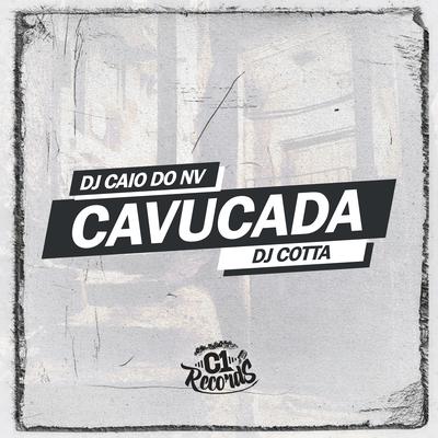(Mtg) Cavucada By DJ CAIO DO NV, Dj Cotta's cover