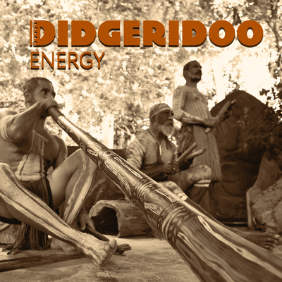 Didgeridoo Energy (Tribal Meditation and Highness, Rites of Calling, Ethnic Drums)'s cover