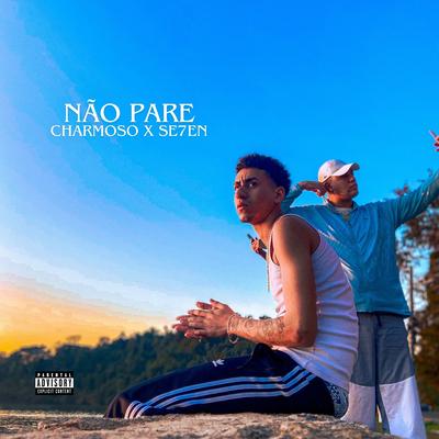 NÃO PARE (feat. SE7EN) By Charmoso, SE7EN's cover