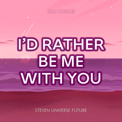 I'd Rather Be Me (With You) (From "Steven Universe Future") (Cover Español)'s cover