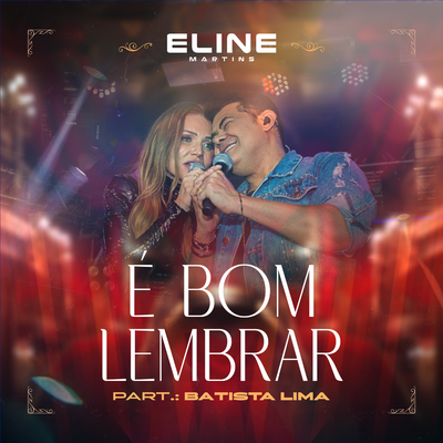 É Bom Lembrar By Eline Martins, Batista Lima's cover