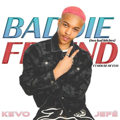 Baddie Friend (Two Bad Bitches) (feat. House of Evo)'s cover