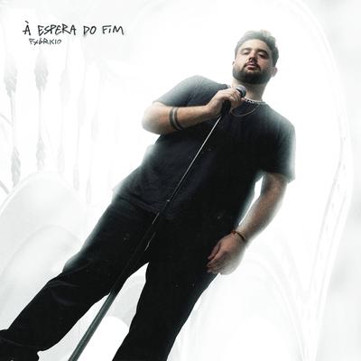 À Espera do Fim By Fxbricio's cover