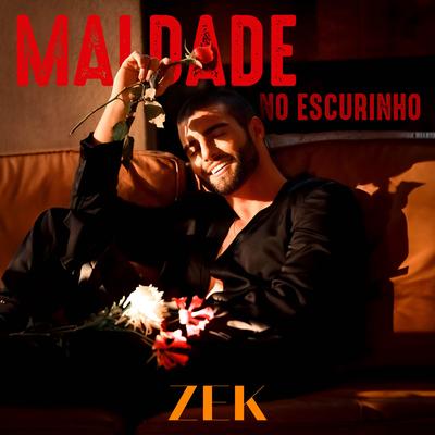 Maldade no Escurinho By Zek's cover