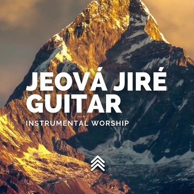 Jeová Jireh Guitar Instrumental Worship's cover