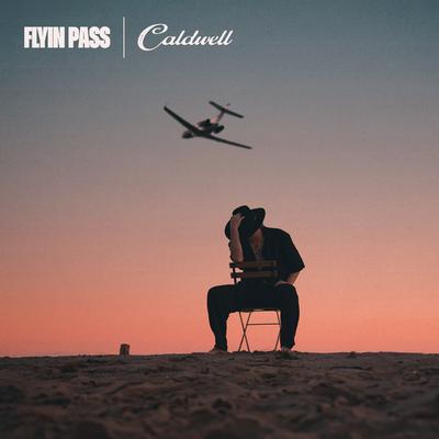 Flyin' Pass (Single) By Caldwell's cover