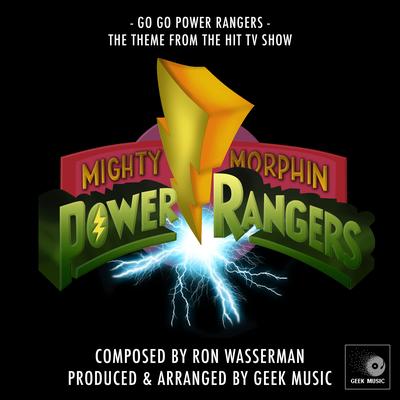 Mighty Morphin Power Rangers: Go Go Power Rangers: Main Theme By Geek Music's cover