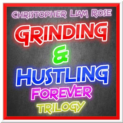 Grinding & Hustling Forever Trilogy's cover