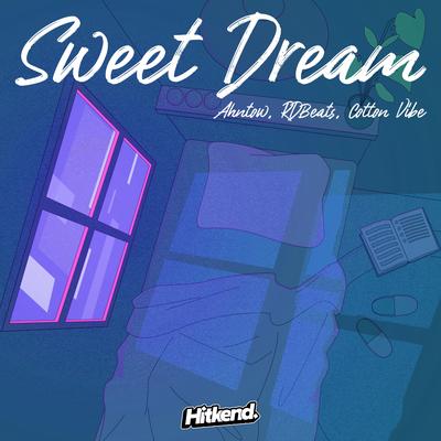 Sweet Dream By Ahntow, RdBeats, Cotton Vibe's cover