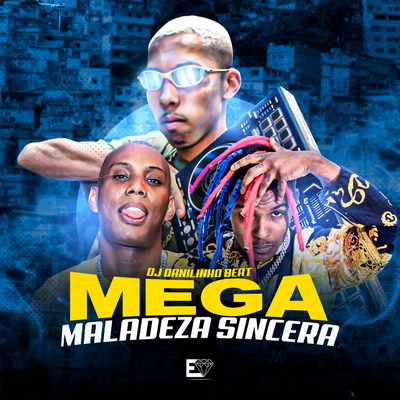 Mega Maladeza Sincera By DJ Danilinho Beat's cover