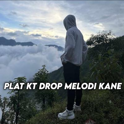 PLAT KT DROP MELODI KANE's cover