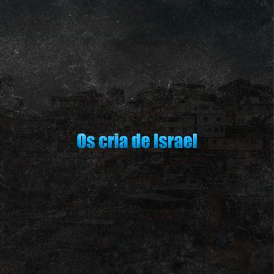 Os Cria de Israel's cover