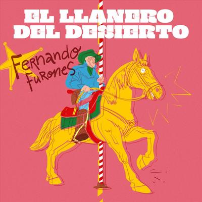 El Llanero del Desierto By Fernando Furones's cover