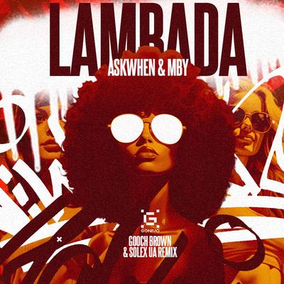 Lambada (Gooch Brown & Solex UA Remix)'s cover