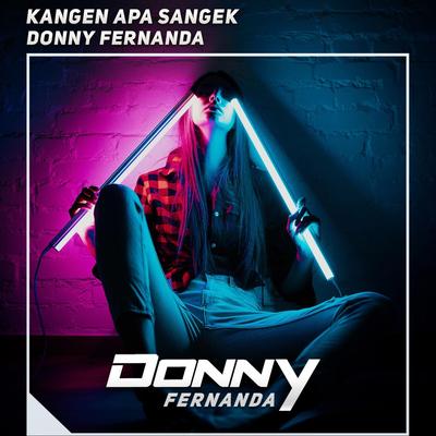 Kangen Apa Sangek By Donny Fernanda's cover