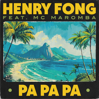 Pa Pa Pa By Henry Fong, MC Maromba's cover