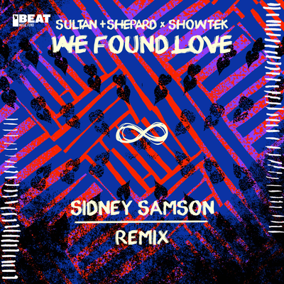 We Found Love (Sidney Samson Remix) By Sultan + Shepard, Showtek, Sidney Samson's cover