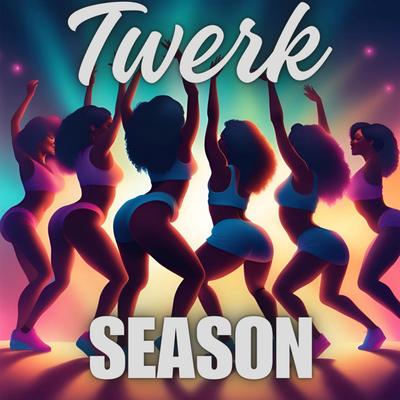 Twerk Season's cover