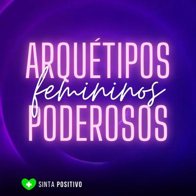 Arquétipos Femininos Poderosos's cover