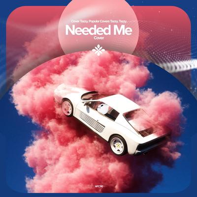 Needed Me - Remake Cover's cover