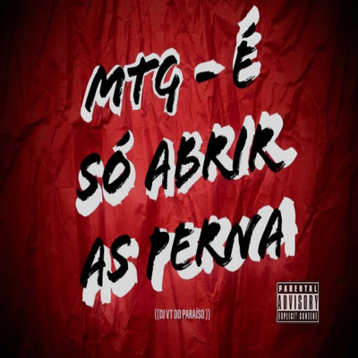 É SÓ ABRIR AS PERNA By DJ VT DO PARAISO's cover