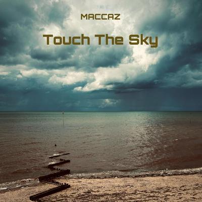 Touch The Sky By Maccaz's cover