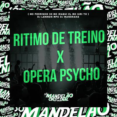 Ritimo de Treino X Opera Psycho's cover