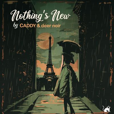 Nothing's New By CADDY, deer noir's cover