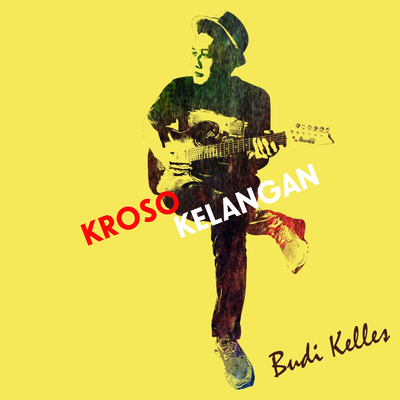Kroso Kelangan's cover