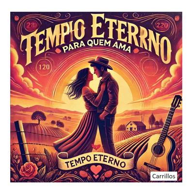 Tempo Eterno para Quem Ama By Carrillo's's cover