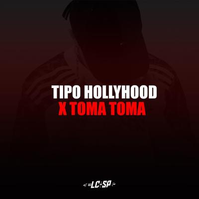 Tipo Hollyhood x Toma Toma's cover